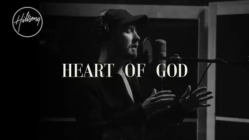 Hillsong Worship - Heart Of God