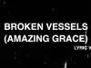 Hillsong Worship – Broken Vessels (Amazing Grace)
