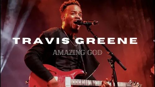 Indescribable (Amazing God) by Travis Greene 