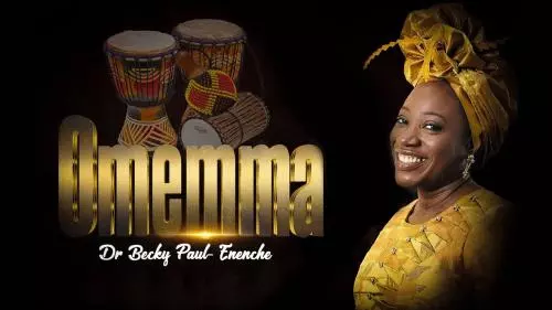 Dr Becky Paul-Enenche - Omemma