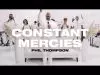 Phil Thompson - Constant Mercies