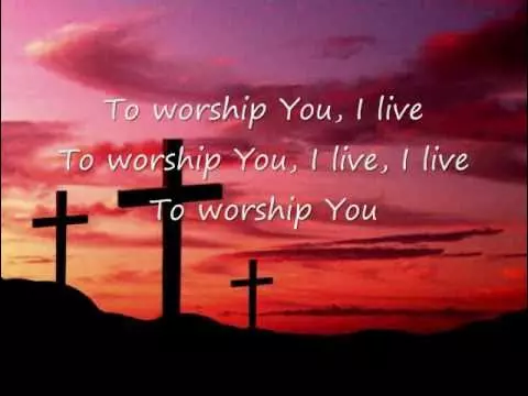 To Worship You I Live by Israel & New Breed