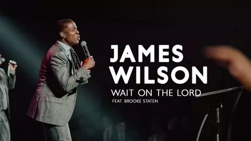 James Wilson – Wait On The Lord