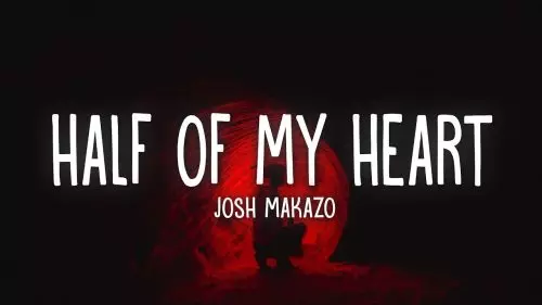 Josh Makazo – Half Of My Heart