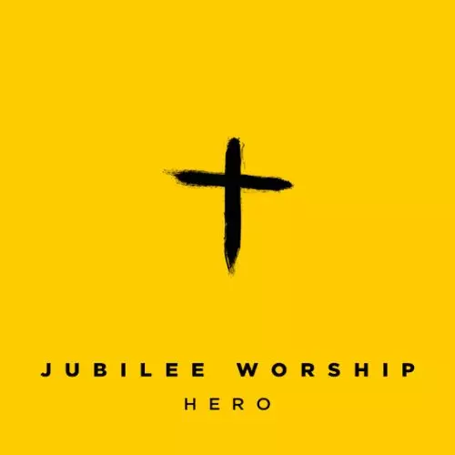 Jubilee Worship – Hero