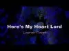 Lauren Daigle - Here's My Heart Lord
