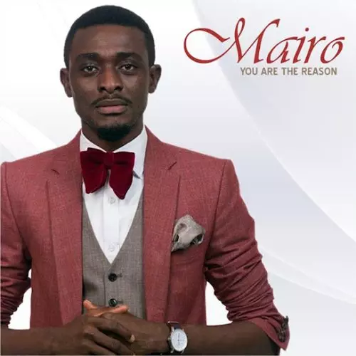 Mairo Ese – You Are The Reason
