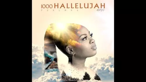 Mayo – 1000 Hallelujah (Psalm 96)