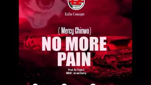 Mercy Chinwo – No More Pain