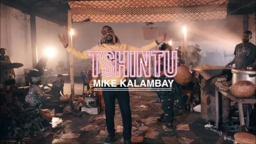 Mike Kalambay – Tshintu