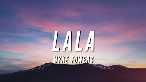 Myke Towers – Lala