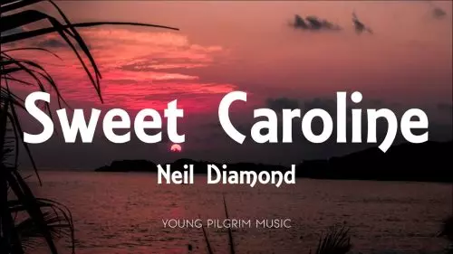 Neil Diamond – Sweet Caroline