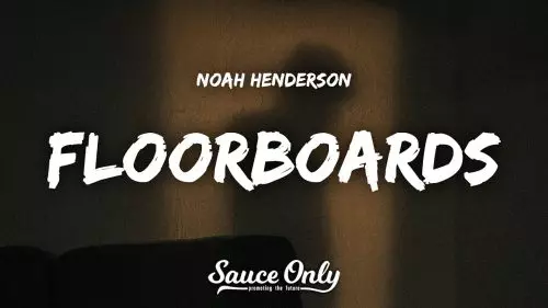 Noah Henderson – Floorboards