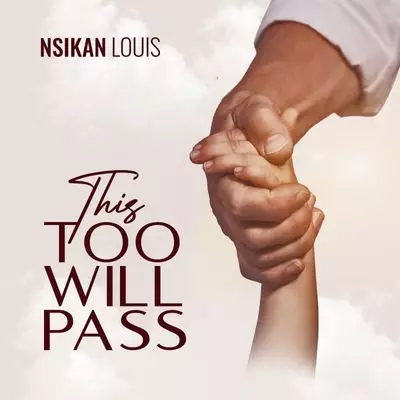 Nsikan Louis – This Too Will Pass