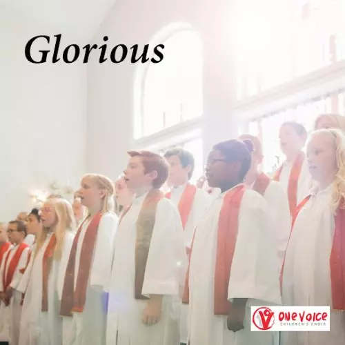 One Voice Children's Choir – Glorious