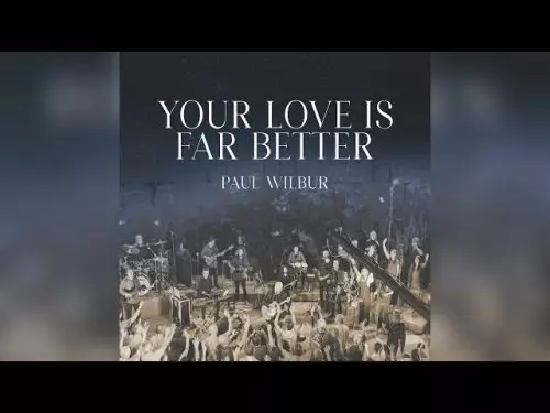 Paul Wilbur - Your Love Is Far Better