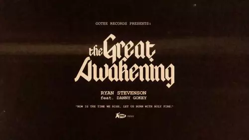 Ryan Stevenson – The Great Awakening Ft Danny Gokey