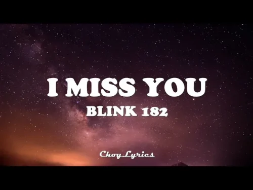 blink 182 – I Miss You