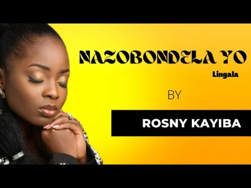 Rosny Kayiba – Nazo Bondela Yo