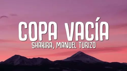 Shakira, Manuel Turizo – Copa VacíA ft Manuel Turizo