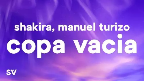 Shakira – Copa VacíA Letra/Lyrics Ft Manuel Turizo