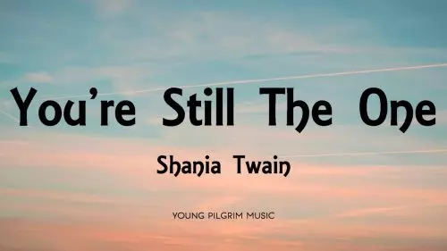 Shania Twain – You'Re Still The One