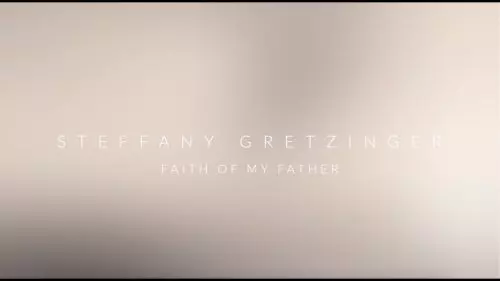 Steffany Gretzinger – Faith Of My Father