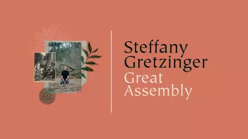 Steffany Gretzinger – Great Assembly