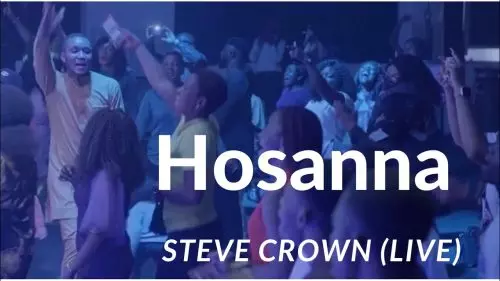 Steve Crown – Hosanna In The Highest