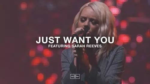 The Belonging Co – Just Want You ft Sarah Reeves