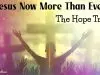 The Hope Trio – Jesus Now More Than Ever