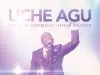 Uche Agu – Most High (African Worship Medley)