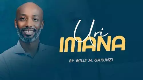 Willy M. Gakunzi – Uri Imana