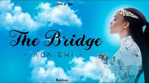 Ada Ehi – Nta Nta Nta (The Bridge)