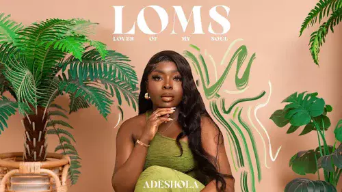Adeshola – Loms (Lover Of My Soul)