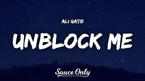 Ali Gatie – Unblock Me