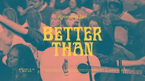 Bethel Music – Better Than