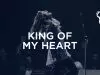 Bethel Music – King Of My Heart