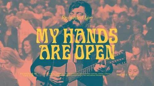 Bethel Music – My Hands Are Open