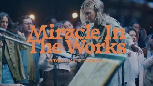 Bryan & Katie Torwalt – Miracle In The Works