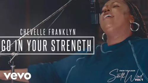 Chevelle Franklyn – Go In Your Strength