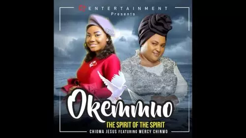 Chioma Jesus – Okemmuo (The Spirit Of The Spirit)