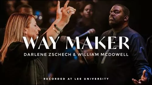 Darlene Zschech & William McDowell – Way Maker