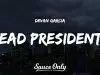 Devan Garcia – Dead Presidents
