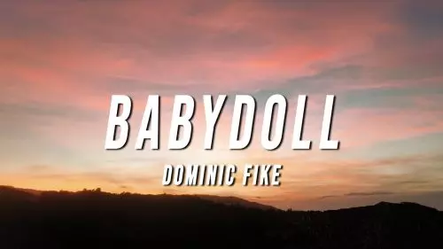 Dominic Fike – Babydoll (Tiktok Remix)