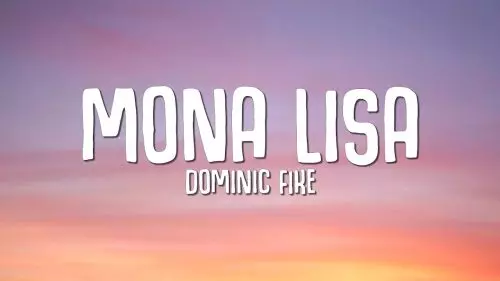 Dominic Fike – Mona Lisa