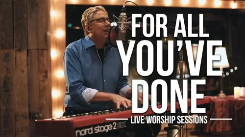 Don Moen – For All You'Ve Done