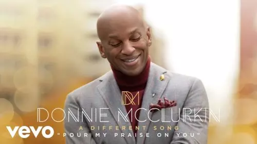 Donnie McClurkin – Pour My Praise On You