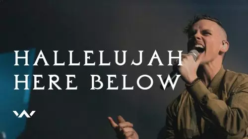 Elevation Worship – Hallelujah Here Below