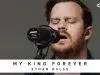 Ethan Hulse – My King Forever